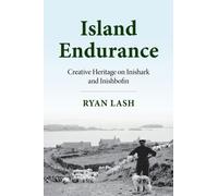 Island Endurance : Creative Heritage on Inishark and Inishbofin