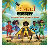 Island Energy: The Superhero Energies That Power The Caribbean