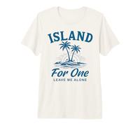 Island for One Leave Me Alone Vacation Mood Premium T-Shirt
