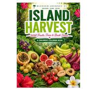 ISLAND HARVEST: Wild Fruits, Trees & Bush Treats