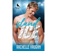 Island Ice: A Standalone Desert Island Athlete Romance Book: 6 (Red Valley Ravens)