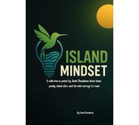 ISLAND MINDSET: Poems of Home, Memory, and the Courage to Roam