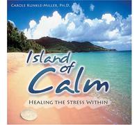 Island of Calm- Healing the Stress Within