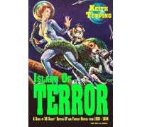 Island of Terror: A Guide to 60 Great British SF and Fantasy Movies From 1936 - 1984