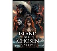 Island Of The Chosen Captive: Captive: 1