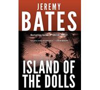 Island of the Dolls: 1 (World's Scariest Places)
