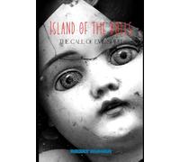ISLAND OF THE DOLLS: The Call of Evil Spirit
