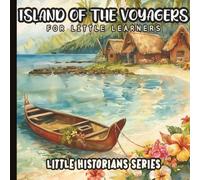 Island of the Voyagers: A Polynesian Story for Little Learners: Gentle Watercolor Book of Ancient Ocean Traditions, Island Navigation, Nature, and ... Reading Skills | Paperback | 8.5 x 8.5 inches