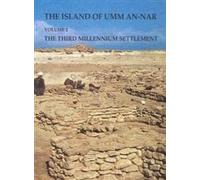 Island of Umm-an-Nar: Volume 2 - The Third Millennium Settlement: 26 (Jutland Archaeological Society Publications)