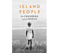 Island People: The Caribbean and the World
