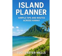 Island Planner: Simple Tips and Routes Across Hawaii