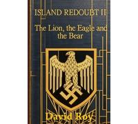 Island Redoubt 2: The Lion, The Eagle and The Bear