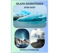ISLAND-REISEFÜHRER 2026/2027: Entdecken Sie die Top-Sehenswürdigkeiten, die reiche Kultur, historische Städte, Wüstenabenteuer und versteckte Juwelen ... Empfehlungen für die schönsten Reiseziele v