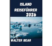 Island Reiseführer 2026: Erkundung des Landes, wo Feuer auf Eis trifft