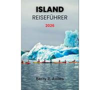 Island Reiseführer 2026: Erleben Sie malerische Wanderwege, Top-Attraktionen und Islands reiche Kultur