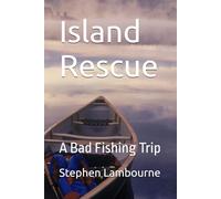 Island Rescue: A Bad Fishing Trip
