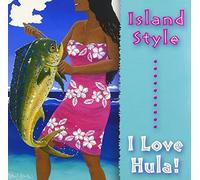 V.A. - Island Style-I Love Hula !