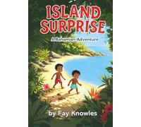 ISLAND SURPRISE: A BAHAMIAN ADVENTURE