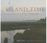 Island Time : An Illustrated History of St. Simons Island, Georgia by Jingle ...