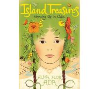 Island Treasures: Growing Up in Cuba