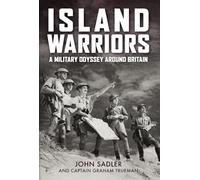 Island Warriors: A Military Odyssey around Britain