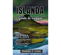ISLANDA Guida di viaggio 2025-2026: La tua guida completa alla bellezza selvaggia dell'Islanda, alla cultura locale e agli indimenticabili viaggi su strada.