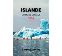 Islande Guide de voyage 2026: Découvrez des sentiers pittoresques, des attractions incontournables et la riche culture islandaise