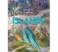 Islande: Terre d'extrêmes et de contrastes
