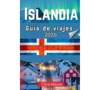 Islandia Guía de viajes 2026: A Guía para principiantesRecorrido en coche por la Ring Road, los fiordos del oeste y rutas panorámicas, con joyas ocultas, cultura local y auroras boreales, mapas