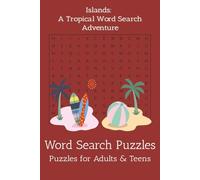 Islands: A Tropical Adventure Word Search Puzzle Book: Word searches with easy to read print about Islands, Beaches, Paradise, Oceans, and more | 6x9 ... vacations, Holidays, travels and Free Time