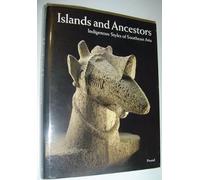 Islands and Ancestors: Tribal Art of South-east Asia (African, Asian & Oceanic Art S.)