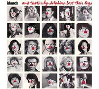 Islands - And That's Why Dolphins Lost Their Legs [VINYL]