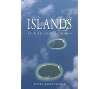 Islands: From Atlantis to Zanzibar