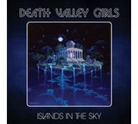 Death Valley Girls - Islands In The Sky