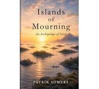 Islands of Mourning: An Archipelago of Grief (Prema Pure Trilogy)