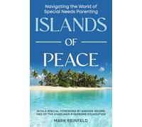 Islands of Peace: Navigating the World of Special Needs Parenting