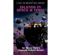 Islands Of Space & Time: Book 4 of the Airship Pirate Chronicals