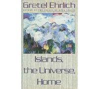 Islands,the Universe,And Home