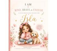 Isla's Affirmation Journal: A Mindfulness, Self Love & Confidence Book