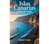 Islas Canarias Guía de Viaje: Descubra paisajes volcánicos, playas doradas y cultura atemporal en el paraíso atlántico de España