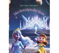 Isla's first trip to the Moon: Isla visits the Moon and meets new Moon friends
