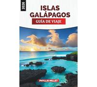 ISLAS GALÁPAGOS Guía de viaje 2026: Encuentros con la vida silvestre, isla en isla y playas vírgenes de Ecuador