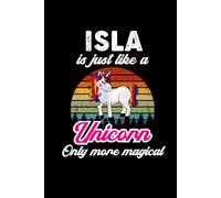 Isla's Magical Unicorn Diary: A Cute Rainbow Journal for Girls Who Love Unicorns and Dream Big!