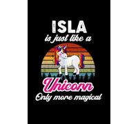 Isla's Magical Unicorn Diary: A Cute Rainbow Journal for Girls Who Love Unicorns and Dream Big!