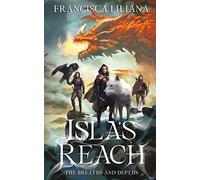 Isla's Reach: The Breaths and Depths: 1 (The Breaths and Depths Duology)