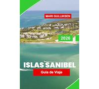 Islas Sanibel Guía de viaje 2026: Descubre playas repletas de conchas, refugios de vida silvestre, senderos costeros, restaurantes locales y consejos prácticos para tu escapada a Florida.