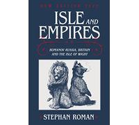Isle & Empires: Romanov Russia, Britain and the Isle of Wight