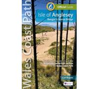 Isle of Anglesey : Bangor to Menai Bridge (Officail guide: Wales Coast Path)