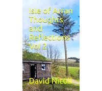 Isle of Arran thoughts and Reflections Vol 2
