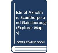 Isle of Axholme, Scunthorpe and Gainsborough: Sheet 280 (Explorer Maps)